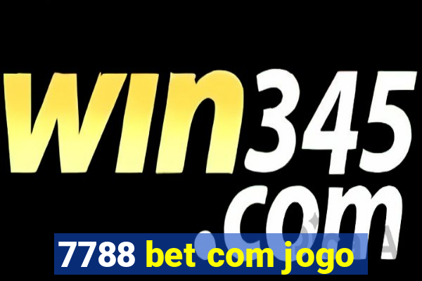 7788 bet com jogo